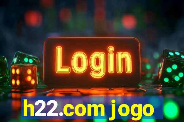 h22.com jogo